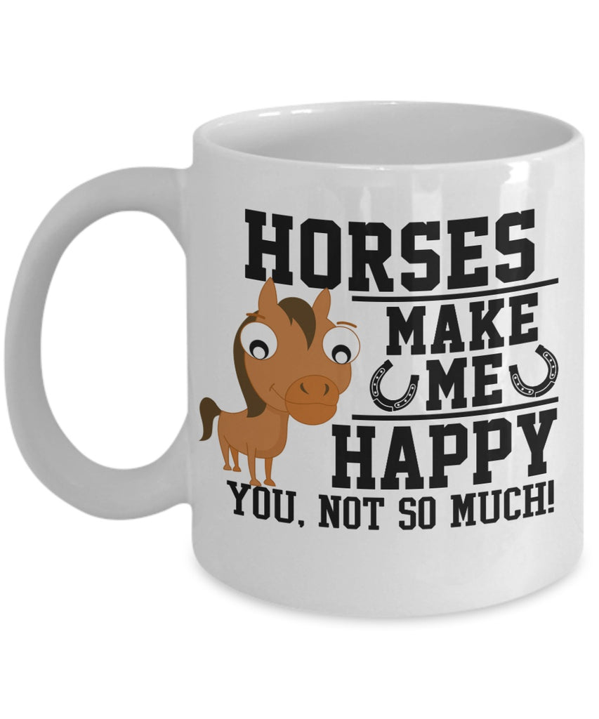 Horses Make Me Happy Mug - Zana Horse - 1