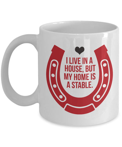 My Home Is A Stable Mug